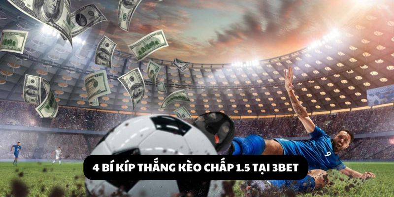 chấp 1.5 trái là sao
