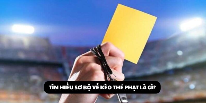 kèo thẻ phạt tính thế nào